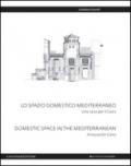 Lo spazio domestico mediterraneo. Una casa per il Cairo-Domestic space in Mediterranean. A house for Cairo