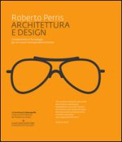 Architettura e design. Complementi di tecnologia per un nuovo manuale dell'architetto