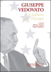 Giuseppe Vedovato. Un italiano per l'Europa