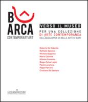 Verso il museo. Per una collezione di arte contemporanea dell'Accademia di Belle Arti di Bari