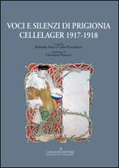 Voci e silenzi di prigionia. Cellelager 1917-1918