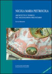 Nicola Maria Pietrocola. Architetto e teorico nel Mezzogiorno preunitario