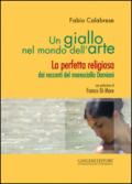 Un giallo nel mondo dell'arte. La perfetta religiosa dai racconti del maresciallo Damiani