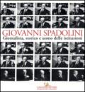 Giovanni Spadolini. Giornalista, storico e uomo delle istituzioni. Catalogo della mostra (Roma, 6 novembre-15 dicembre 2015)