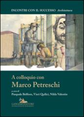 A colloquio con Marco Petreschi