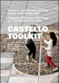 Castello Toolkit. Cagliari, patrimonio storico vs usi contemporanei. Ediz. italiana e inglese