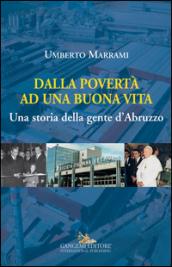 Dalla povertà ad una buona vita. Una storia della gente d'Abruzzo