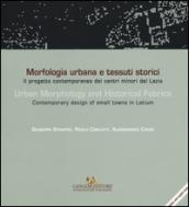 Morfologia urbana e tessuti storici-Urban morphology and historical fabrics. Ediz. bilingue