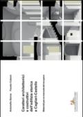 Caratteri architettonici e costruttivi dell'edilizia storica a Cagliari-Castello. Materiali per un manuale del recupero