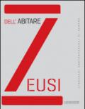 Zeusi. Linguaggi contemporanei di sempre. 2: Dell'abitare