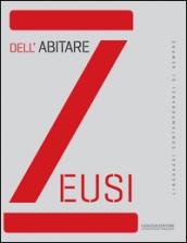 Zeusi. Linguaggi contemporanei di sempre. 2: Dell'abitare