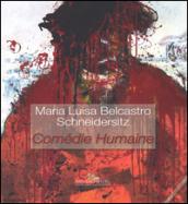 Maria Luisa Belcastro Schneidersitz. Comédie humaine. Ediz. italiana e inglese