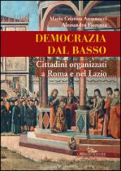 Democrazia dal basso. Cittadini organizzati a Roma e nel Lazio