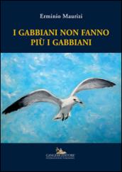 I gabbiani non fanno più i gabbiani