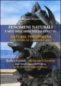 Fenomeni naturali e miti nell'area dello stretto. Skylla e Cariddi negli autori reggini dell'Odissea. Ediz. bilingue