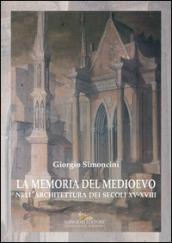 La memoria del medioevo: nell’architettura dei secoli XV-XVIII