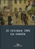 16 ottobre 1943. La razzia