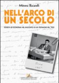 Nell'arco di un secolo. Società ed economia nel racconto di un testimone del '900