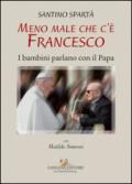 Meno male che c’è Francesco: I bambini parlano con il Papa
