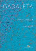 GADALETA: punti-pittura + radianti