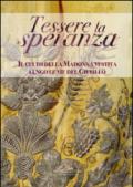 Tessere la speranza. Il culto della Madonna vestita lungo le vie del Giubileo