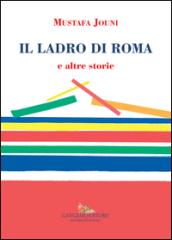 Il ladro di Roma e altre storie