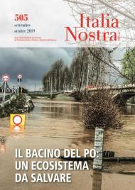 Italia nostra (2019). Vol. 505: Il bacino del Po: un ecosistema da salvare (Settembre-Ottobre).