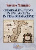 Criminalità nuova in una società in trasformazione