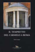 Il tempietto del Carmelo a Roma