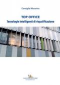 Top office. Tecnologie intelligenti di riqualificazione