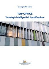 Top office. Tecnologie intelligenti di riqualificazione