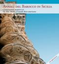 Annali del barocco in Sicilia. Vol. 9: L' universo barocco. Gli Iiblei, Roma e il mondo ibero-americano