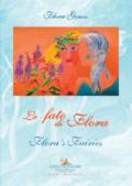 Le fate di flora-Flora's fairies. Ediz. bilingue