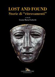 Lost and found. Storie di «ritrovamenti». Ediz. italiana e inglese