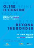 Oltre il confine. Per un'estetica e una didattica del design del terzo millennio-Beyond the border. A design aesthetic and education for the third millenium. Ediz. bilingue