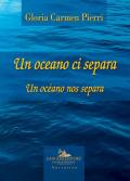 Un oceano ci separa. Testo spagnolo a fronte