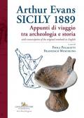Arthur Evans. Sicily 1889. Appunti di viaggio tra archeologia e storia, with transcription of the original notebook in English