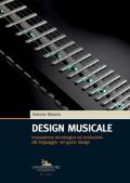 Design musicale. Innovazione tecnologica ed evoluzione del linguaggio nel guitar design