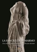 La fanciulla di marmo. Una statua femminile panneggiata a Palazzo Altemps. Studi e restauro