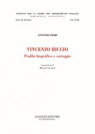 Vincenzo Riccio. Profilo biografico e carteggio