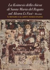 La Koimesis della chiesa di Santa Maria del Rogato ad Alcara Li Fusi (Messina). Il restauro e gli aspetti tecnico-stilistici