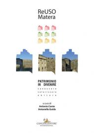 ReUso 2019. Matera. Patrimonio in divenire. Conoscere, valorizzare, abitare