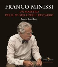 Franco Minissi. Un maestro per il museo e per il restauro