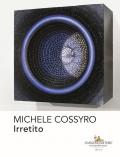 Michele Cossyro. Irretito. Ediz. illustrata