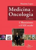 Medicina e oncologia. Storia illustrata. Vol. 5: Illuminismo e il XIX secolo, L'.