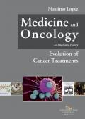 Medicine and oncology. An illustrated history. Vol. 7: Evolution of cancer treatments.