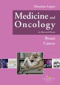 Medicine and oncology. An illustrated history. Vol. 8: Breast Cancer.
