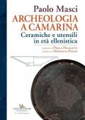 Archeologia a Camarina. Ceramiche e utensili in età ellenistica