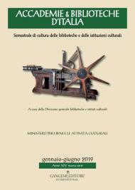 Accademie & biblioteche d'Italia. Semestrale di cultura delle biblioteche e delle istituzioni culturali (2019). Vol. 1: Gennaio-Giugno.