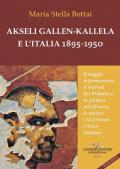 Akseli Gallen-Kallela e l'Italia 1895-1950. Il viaggio di formazione, il revival dei primitivi, la pittura ad affresco, le mostre e la fortuna critica italiana